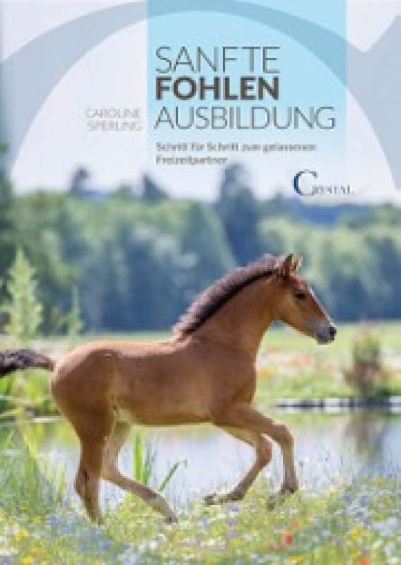 Cover Sanfte Fohlenausbildung, Caroline Sperling
